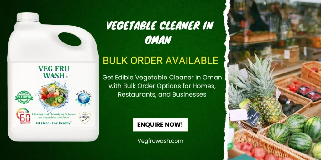 Benefits of Using Vegetable Cleaner in Oman Homes